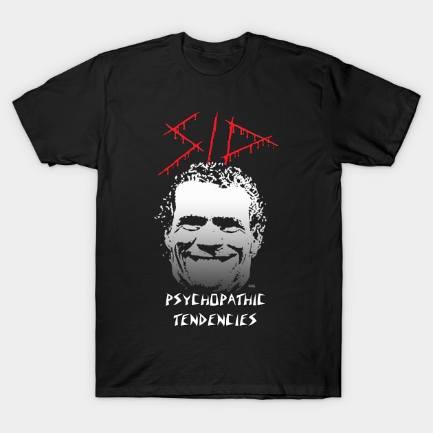 Psychopathic Tendencies T-Shirt by E5150Designs